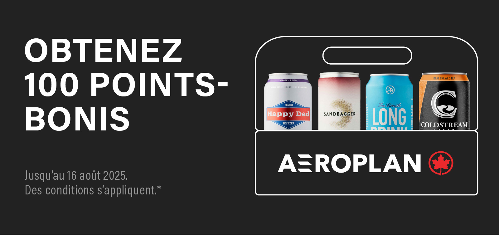 Obtenez 100 points-bonis jusqu'au 16 août 2025