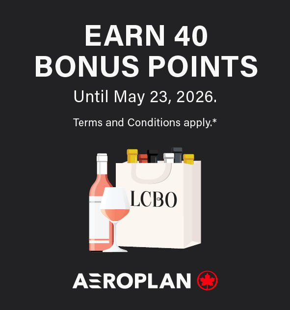 Earn 40 bonus points until May 23, 2026. Terms and conditions apply.* Aeroplan