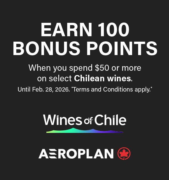 Earn 100 Aeroplan bonus points when you spend $50 or more on select Chilean wines. Offer valid until February 28, 2026.