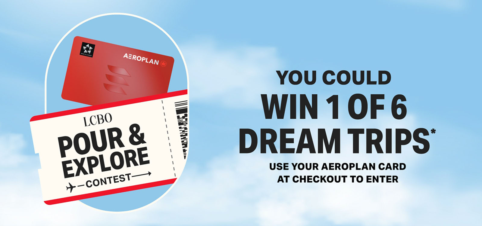 LCBO Pour & Explore Contest: You Could Win 1 of 6 Dream Trips*  Use Your Aeroplan Card at Checkout to Enter
