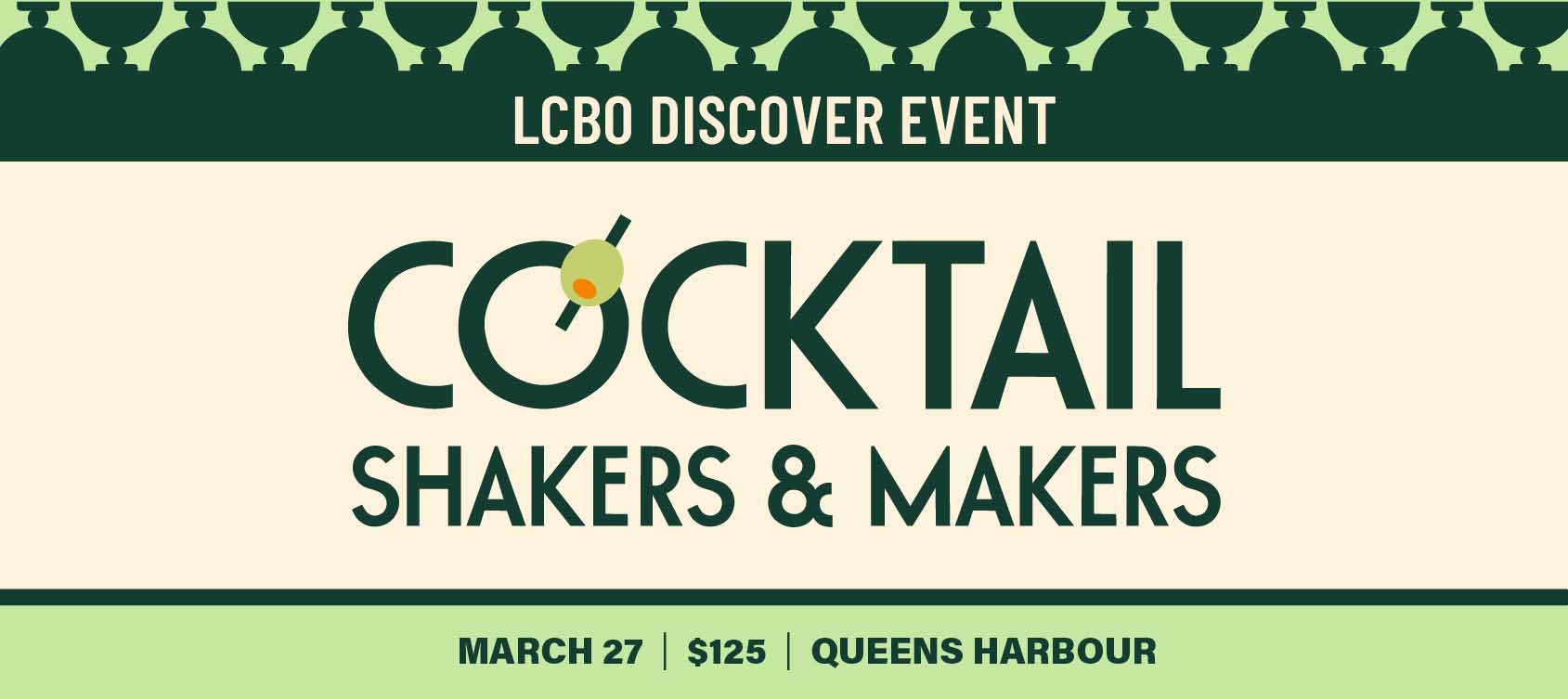 LCBO Discover Event Cocktail Shakers & Makers March 27 | Queens Harbour Only 200 Early-Bird Tickets Available $95